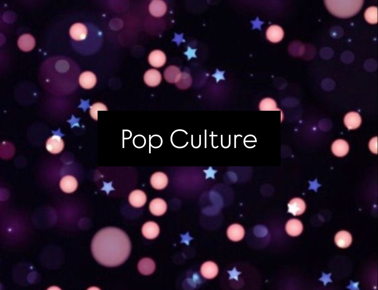 Pop Culture